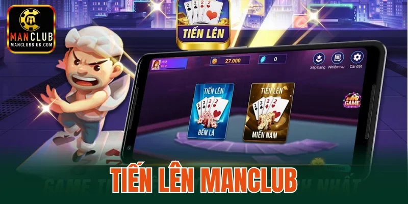 Tiến Lên MANCLUB